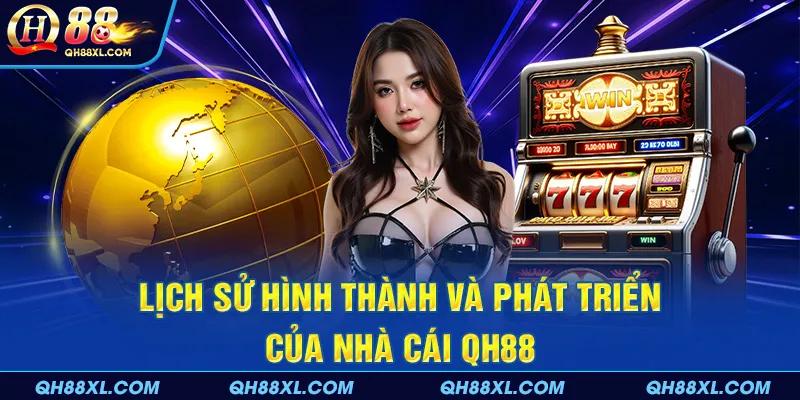 Nhà cái QH88 đã hoạt động gần 20 năm trên thị trường giải trí online