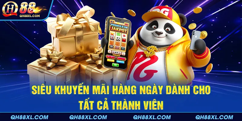 Siêu khuyến mãi hàng ngày dành cho tất cả thành viên