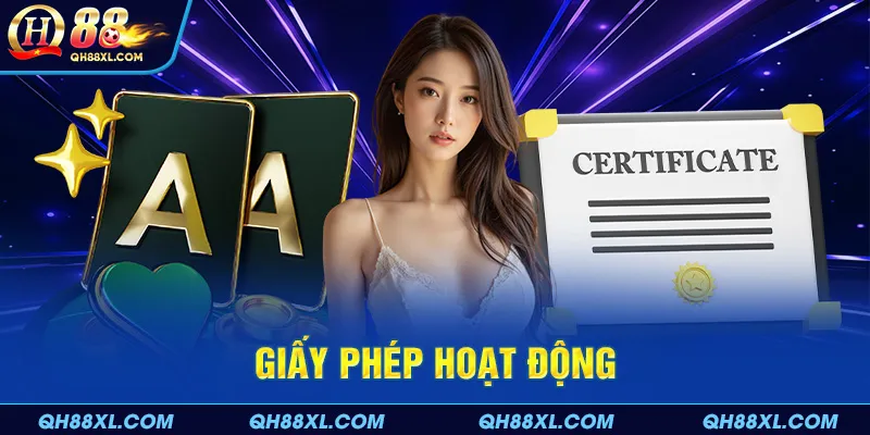 Những điều cần biết về giấy phép hoạt động của QH88