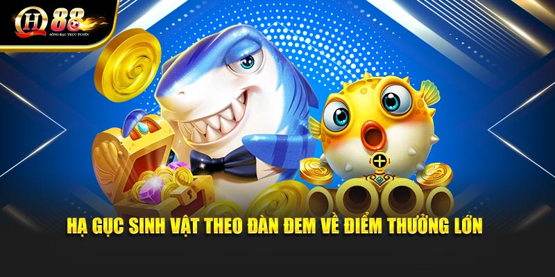 Hạ gục sinh vật theo đàn đem về điểm thưởng lớn