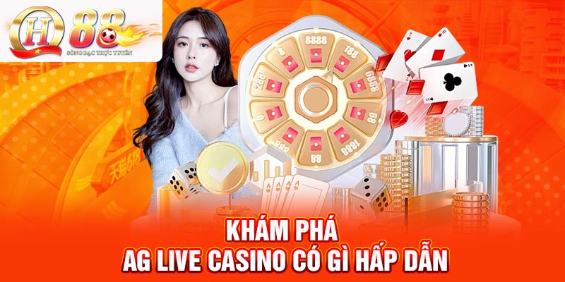 Khám phá AG Live Casino có gì hấp dẫn