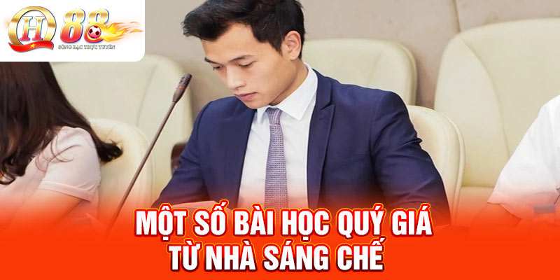 Một số bài học quý giá từ nhà sáng chế 